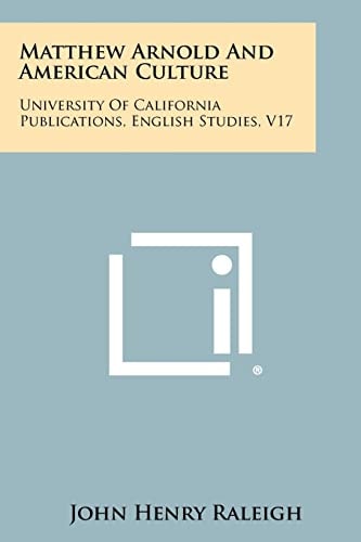 Matthew Arnold and American Culture University of California Publications, English Studies, V17