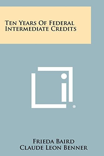 Ten Years of Federal Intermediate Credits