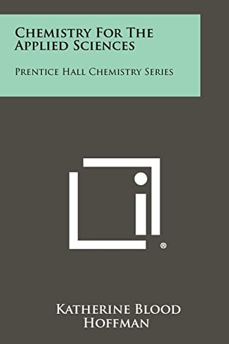 Chemistry For The Applied Sciences Prentice Hall Chemistry Series