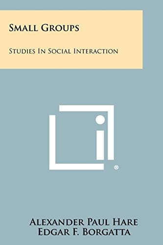 Small Groups Studies In Social Interaction