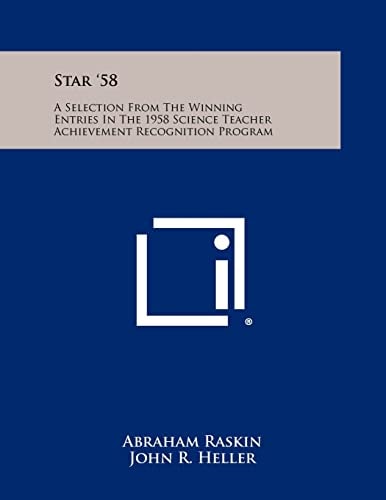 Star '58 A Selection from the Winning Entries in the 1958 Science Teacher Achievement Recognition Program