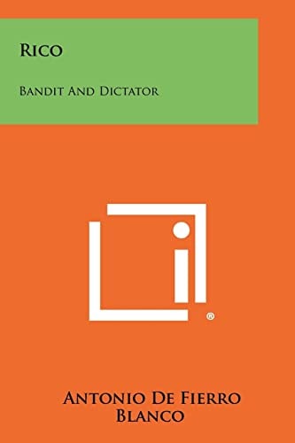 Rico Bandit And Dictator