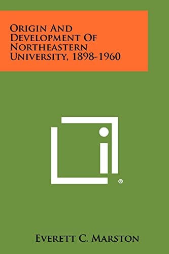 Origin And Development Of Northeastern University, 1898-1960