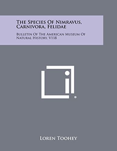 The Species Of Nimravus, Carnivora, Felidae Bulletin Of The American Museum Of Natural History, V118