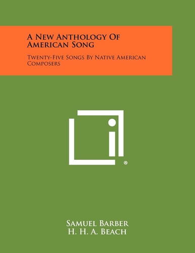 A New Anthology of American Song Twenty-Five Songs by Native American Composers