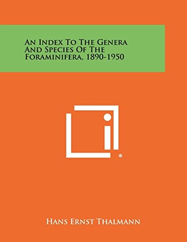 An Index to the Genera and Species of the Foraminifera, 1890-1950