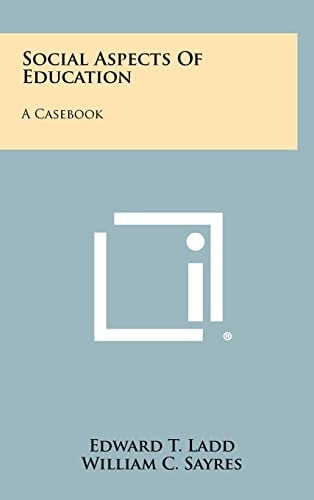 Social Aspects of Education A Casebook