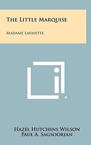 The Little Marquise Madame Lafayette