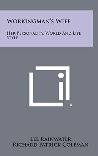 Workingman's Wife Her Personality, World and Life Style