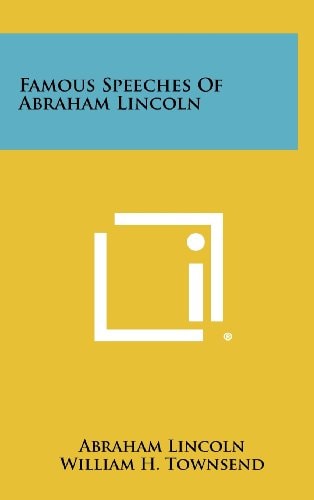 Famous Speeches of Abraham Lincoln