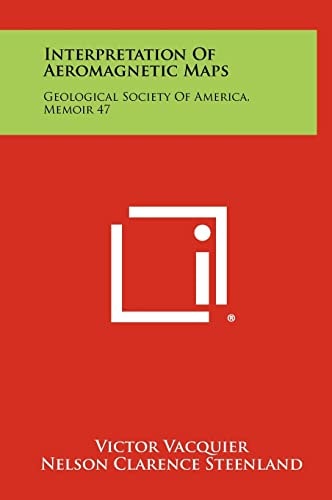 Interpretation of Aeromagnetic Maps Geological Society of America, Memoir 47