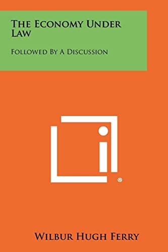 The Economy Under Law Followed by a Discussion