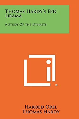 Thomas Hardy's Epic Drama A Study of the Dynasts