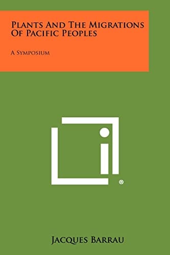 Plants And The Migrations Of Pacific Peoples A Symposium