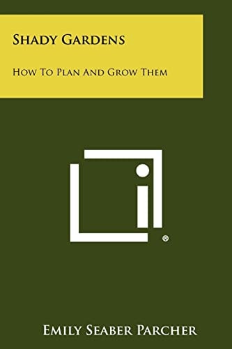 Shady Gardens How to Plan and Grow Them