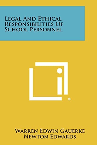 Legal and Ethical Responsibilities of School Personnel