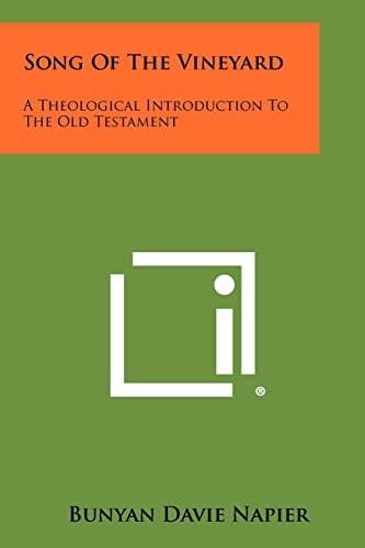 Song of the Vineyard A Theological Introduction to the Old Testament