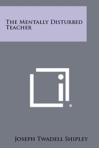 The Mentally Disturbed Teacher