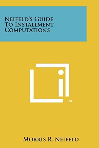 Neifeld's Guide to Installment Computations