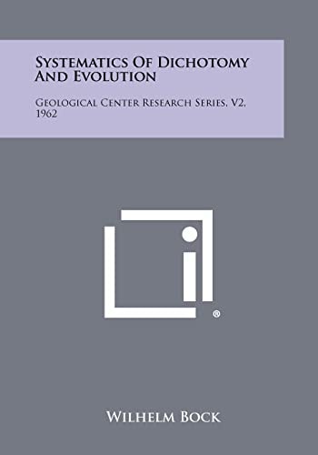 Systematics of Dichotomy and Evolution Geological Center Research Series, V2, 1962