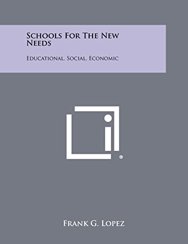 Schools for the New Needs Educational, Social, Economic