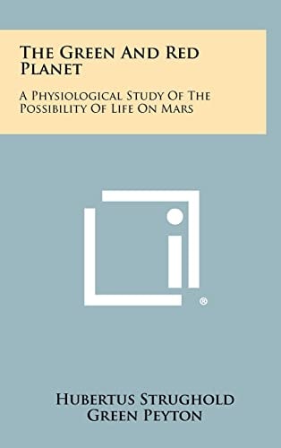 The Green and Red Planet A Physiological Study of the Possibility of Life on Mars