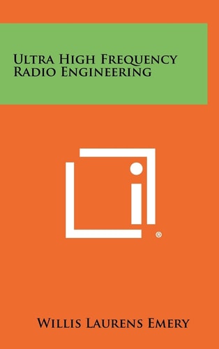 Ultra High Frequency Radio Engineering
