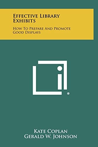 Effective Library Exhibits How To Prepare And Promote Good Displays