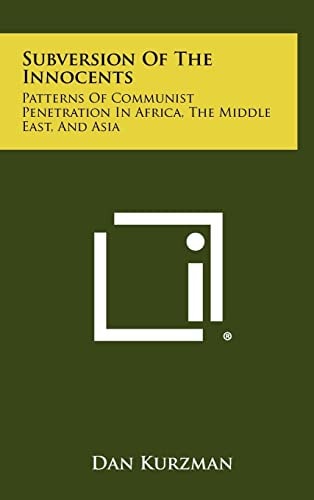 Subversion of the Innocents Patterns of Communist Penetration in Africa, the Middle East, and Asia