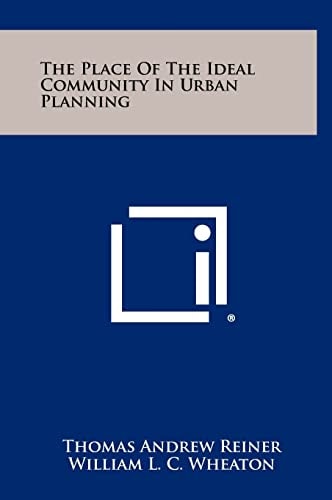 The Place Of The Ideal Community In Urban Planning