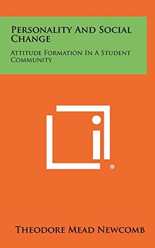 Personality and Social Change Attitude Formation in a Student Community