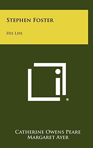 Stephen Foster His Life
