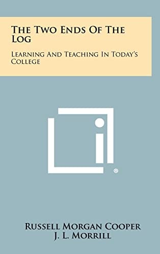 The Two Ends Of The Log Learning And Teaching In Today's College