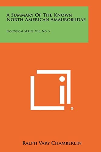 A Summary of the Known North American Amaurobiidae Biological Series, V10, No. 5