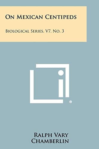 On Mexican Centipeds Biological Series, V7, No. 3