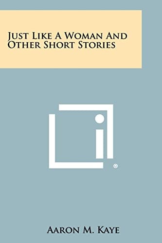 Just Like a Woman and Other Short Stories