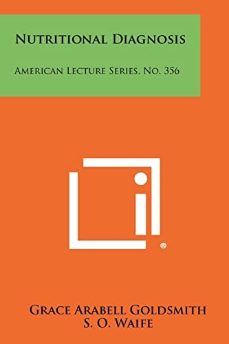 Nutritional Diagnosis American Lecture Series, No. 356