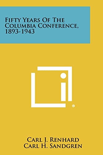 Fifty Years Of The Columbia Conference, 1893-1943