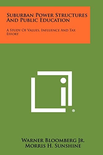 Suburban Power Structures and Public Education A Study of Values, Influence and Tax Effort