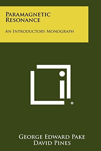 Paramagnetic Resonance An Introductory Monograph