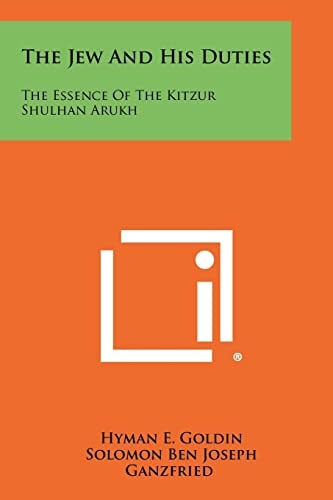 The Jew And His Duties The Essence Of The Kitzur Shulhan Arukh