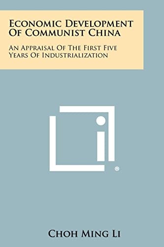 Economic Development of Communist China An Appraisal of the First Five Years of Industrialization
