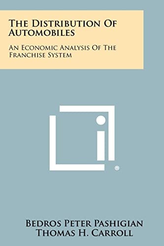 The Distribution of Automobiles An Economic Analysis of the Franchise System
