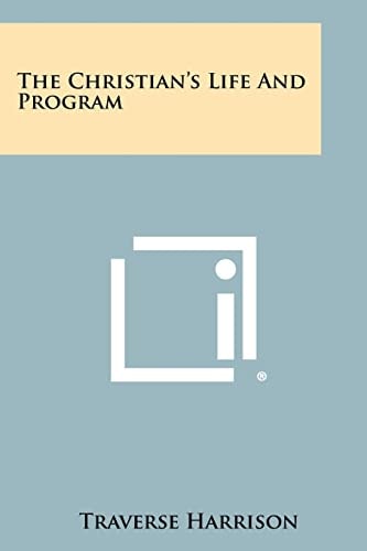 The Christian's Life and Program
