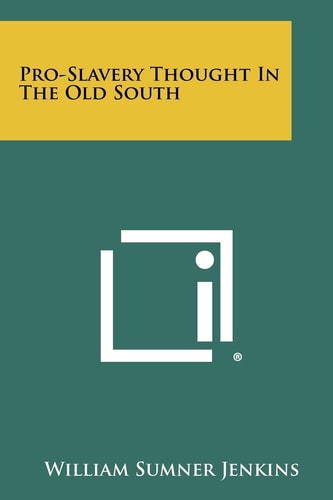 Pro-Slavery Thought In The Old South