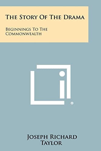 The Story of the Drama Beginnings to the Commonwealth