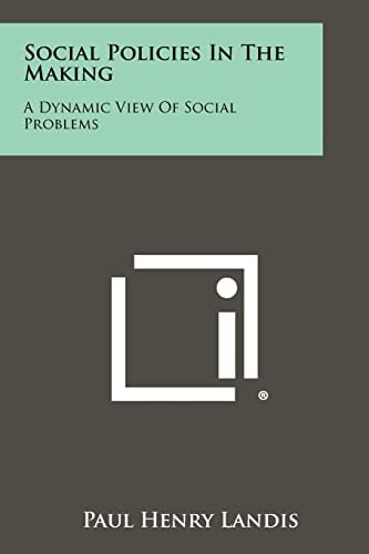 Social Policies in the Making A Dynamic View of Social Problems