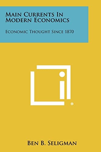 Main Currents in Modern Economics Economic Thought Since 1870