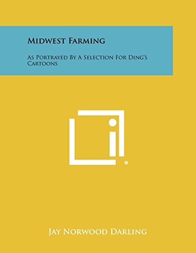 Midwest Farming As Portrayed By A Selection For Ding's Cartoons