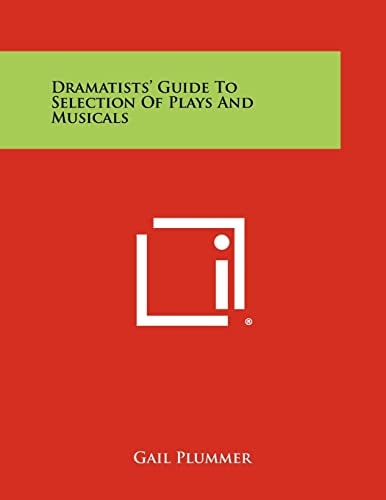 Dramatists' Guide to Selection of Plays and Musicals